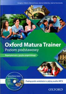 Oxford Matura Trainer Poziom podstawowy. Podrcznik wieloletni - 2843453361