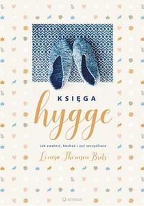 Ksiga Hygge. Jak zwolni, kocha i y szczliwie - 2850657314