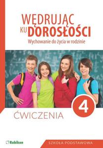 Wdrujc ku dorosoci. Klasa 4, szkoa podstawowa. Wychowanie do ycia w rodzinie. wiczenia - 2858180479