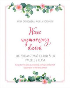 Wasz wymarzony dzie. Jak zorganizowa idealny lub i wesele z klas - 2858338603