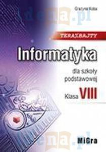 Teraz bajty. Informatyka. Klasa 8. Szkoa podstawowa. Podrcznik - 2863293960