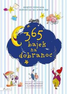 365 bajek na dobranoc Ksiyc opowiada... - 2862786533