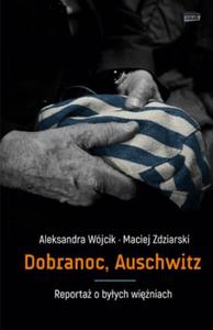 Aleksandra Wjcik, Maciej Zdziarski DOBRANOC, AUSCHWITZ - 2861021382