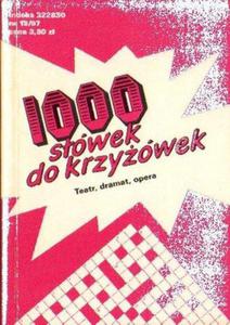 1000 SÓWEK DO KRZYÓWEK. TEATR, DRAMAT, OPERA [antykwariat]