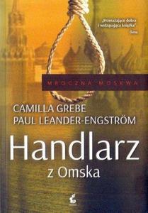 Camilla Grebe, Paul Leander-Engstrom HANDLARZ Z OMSKA [antykwariat] - 2861022468