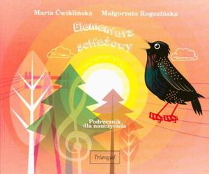 ELEMENTARZ SOLFEOWY + CD. PODRCZNIK DLA NAUCZYCIELA Maria wikliska, Magorzata Rogoziska