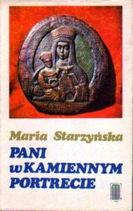 PANI W KAMIENNYM PORTRECIE Maria Starzyska - 2875099020