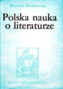 Henryk Markiewicz POLSKA NAUKA O LITERATURZE [antykwariat] - 2861022540