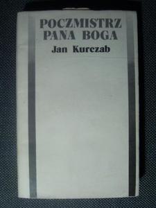 Jan Kurczab POCZMISTRZ PANA BOGA [antykwariat] - 2834459141