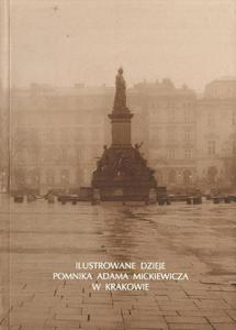 Anna Krl ILUSTROWANE DZIEJE POMNIKA ADAMA MICKIEWICZA W KRAKOWIE [antykwariat] - 2861021703