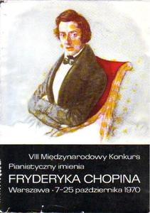 VIII MIDZYNARODOWY KONKURS PIANISTYCZNY IMIENIA FRYDERYKA CHOPINA. WARSZAWA 7-12 PADZIERNIKA 1970 - 2861022784