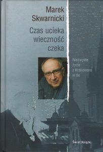 CZAS UCIEKA WIECZNO CZEKA Marek Skwarnicki [antykwariat] - 2861021416