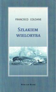 SZLAKIEM WIELORYBA Francisco Coloane [antykwariat] - 2861023065