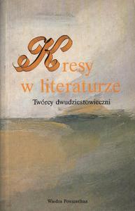 KRESY W LITERATURZE. TWRCY DWUDZIESTOWIECZNI [antykwariat] - 2861022545