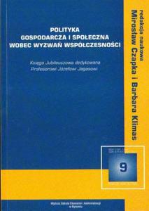 POLITYKA GOSPODARCZA I SPOECZNA WOBEC WYZWA WSPÓCZESNOCI