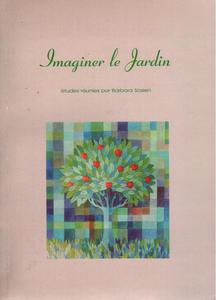 IMAGINER LE JARDIN. ETUDES REUNIES PAR BARBARA SOSIE [antykwariat] - 2861021924