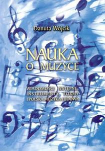 NAUKA O MUZYCE Danuta Wjcik - 2832180215