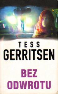 BEZ ODWROTU Tess Gerritsen [antykwariat] - 2861022526