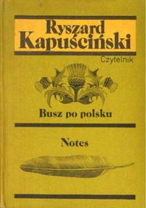 BUSZ PO POLSKU. NOTES Ryszard Kapuciski [antykwariat] - 2861022394