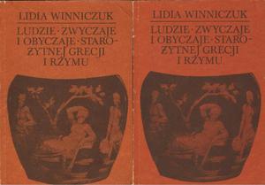 LUDZIE, ZWYCZAJE I OBYCZAJE STAROYTNEJ GRECJI I RZYMU. TOM I-II Lidia Winniczuk [antykwariat] - 2861022326