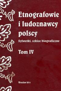 ETNOGRAFOWIE I LUDOZNAWCY POLSCY. TOM IV - 2861022337
