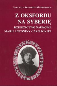Z OKSFORDU NA SYBERI Stefania Skowron-Markowska - 2880833504