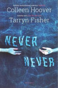 NEVER NEVER Colleen Hoover, Tarryn Fisher [antykwariat]9788375152562 - 2861023088