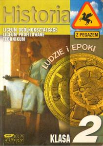 HISTORIA KLASA 2. LUDZIE I EPOKI. LICEUM OGLNOKSZTACCE, LICEUM PROFILOWANE, TECHNIKUM [antykwariat] - 2868512180