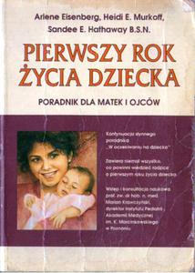 PIERWSZY ROK YCIA DZIECKA. PORADNIK DLA MATEK I OJCW [antykwariat] - 2869307225