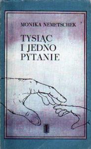 TYSIC I JEDNO PYTANIE Monika Nemetschek - 2875099018