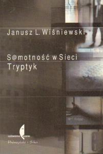 SAMOTNO W SIECI. TRYPTYK Janusz L. Winiewski [antykwariat] - 2870472802