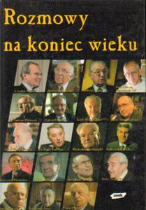 ROZMOWY NA KONIEC WIEKU - 2875761824