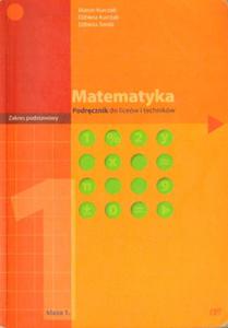 MATEMATYKA. PODRCZNIK DO LICEW I TECHNIKW. ZAKRES PODSTAWOWY KLASA 1 [antykwariat] - 2875195542