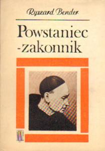 POWSTANIEC - ZAKONNIK Ryszard Bender - 2875099007