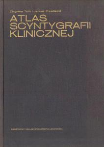 ATLAS SCYNTYGRAFII KLINICZNEJ Zbigniew Toth, Janusz Przedlacki [antykwariat] - 2869408297