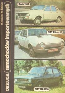 OBSUGA SAMOCHODW IMPORTOWANYCH. DACIA 1300, FIAT RITMO 65, FIAT 127/1050 [antykwariat] - 2868665376