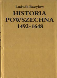 HISTORIA POWSZECHNA 1492-1648 Ludwik Bazylow [antykwariat] - 2868308740