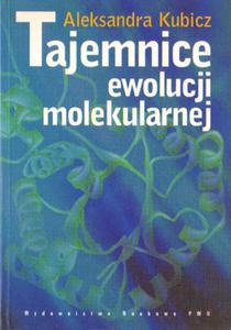 TAJEMNICE EWOLUCJI MOLEKULARNEJ Aleksandra Kubicz [antykwariat] - 2870287661