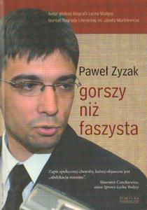 GORSZY NI FASZYSTA Pawe Zyzak - 2868665355