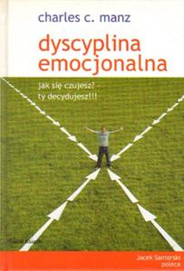 DYSCYPLINA EMOCJONALNA Charles C. Manz - 2874128894