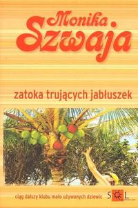 ZATOKA TRUJCYCH JABUSZEK Monika Szwaja - 2875507485