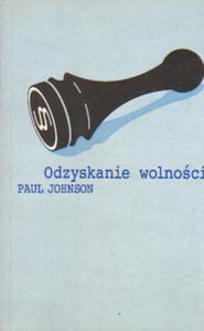 ODZYSKANIE WOLNOCI Paul Johnson - 2875622883