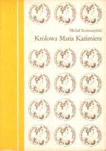 KRLOWA MARIA KAZIMIERA Micha Komaszyski - 2872112933