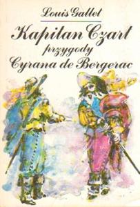 KAPITAN CZART. PRZYGODY CYRANA DE BERGERAC Louis Gallet - 2875761850