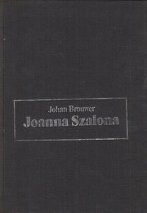 JOANNA SZALONA. TRAGICZNE YCIE W NIESPOKOJNYM CZASIE Johan Brouwer [antykwariat] - 2878583932