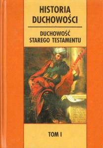 HISTORIA DUCHOWOCI. TOM I. DUCHOWO STAREGO TESTAMENTU - 2868129229