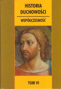 HISTORIA DUCHOWOCI. TOM VI. WSPӣCZESNO - 2868129231