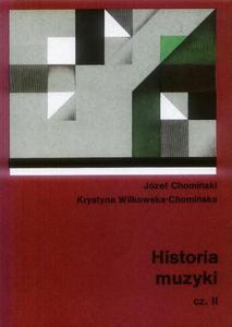 HISTORIA MUZYKI. CZʦ 2 Jzef Chomiski, Krystyna Wilkowska-Chomiska - 2868767054