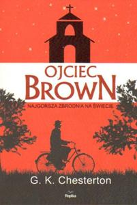 OJCIEC BROWN. NAJGORSZA ZBRODNIA NA WIECIE G. K. Chesterton - 2868767061