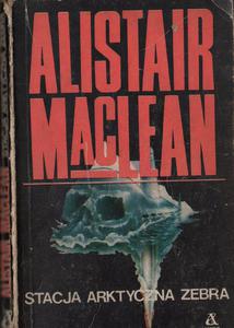 STACJA ARKTYCZNA ZEBRA Alistair MacLean - 2875195525